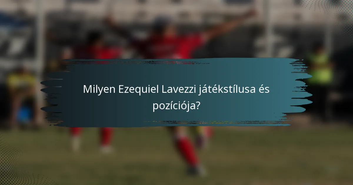 Milyen Ezequiel Lavezzi játékstílusa és pozíciója?