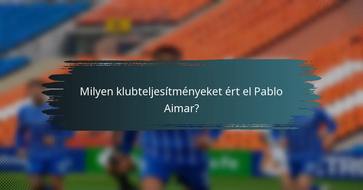 Milyen klubteljesítményeket ért el Pablo Aimar?
